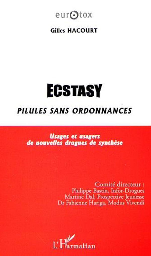 Ecstasy : pilules sans ordonnances. Usages et usagers de nouvelles drogues de synthèse Medicine