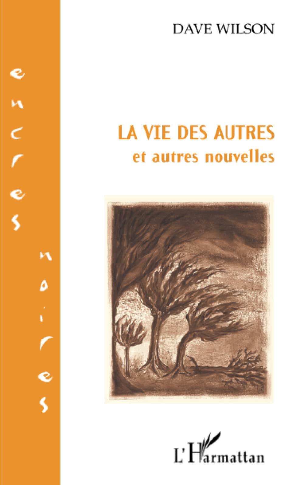 LA VIE DES AUTRES et autres nouvelles Contemporary literature