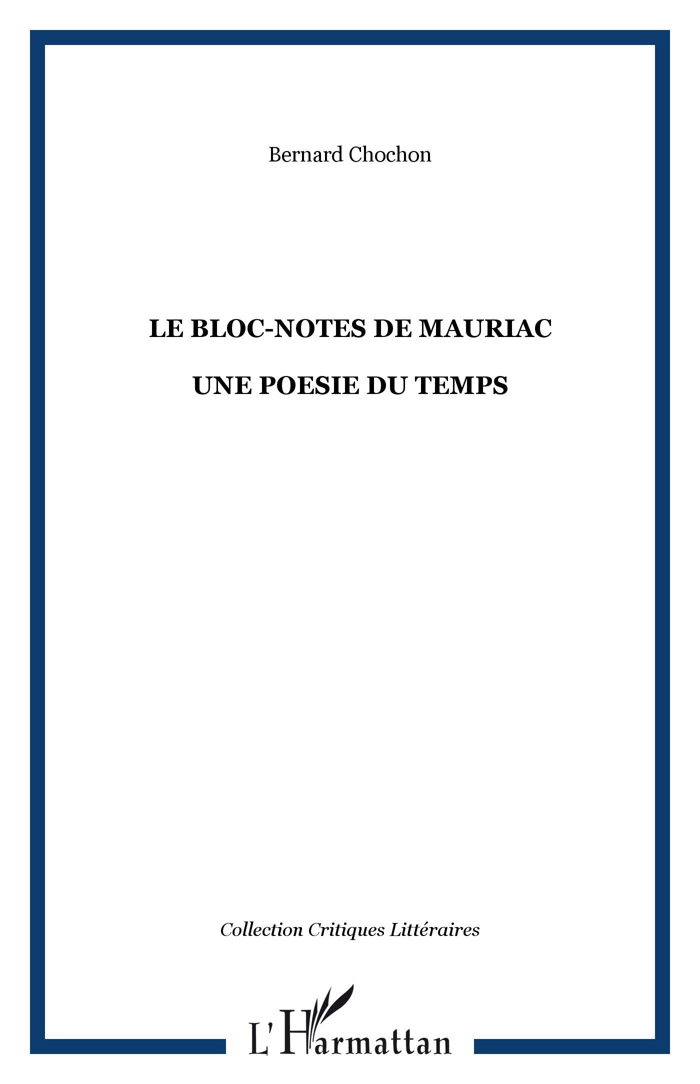 LE BLOC-NOTES DE MAURIAC: UNE POESIE DU TEMPS Contemporary literature