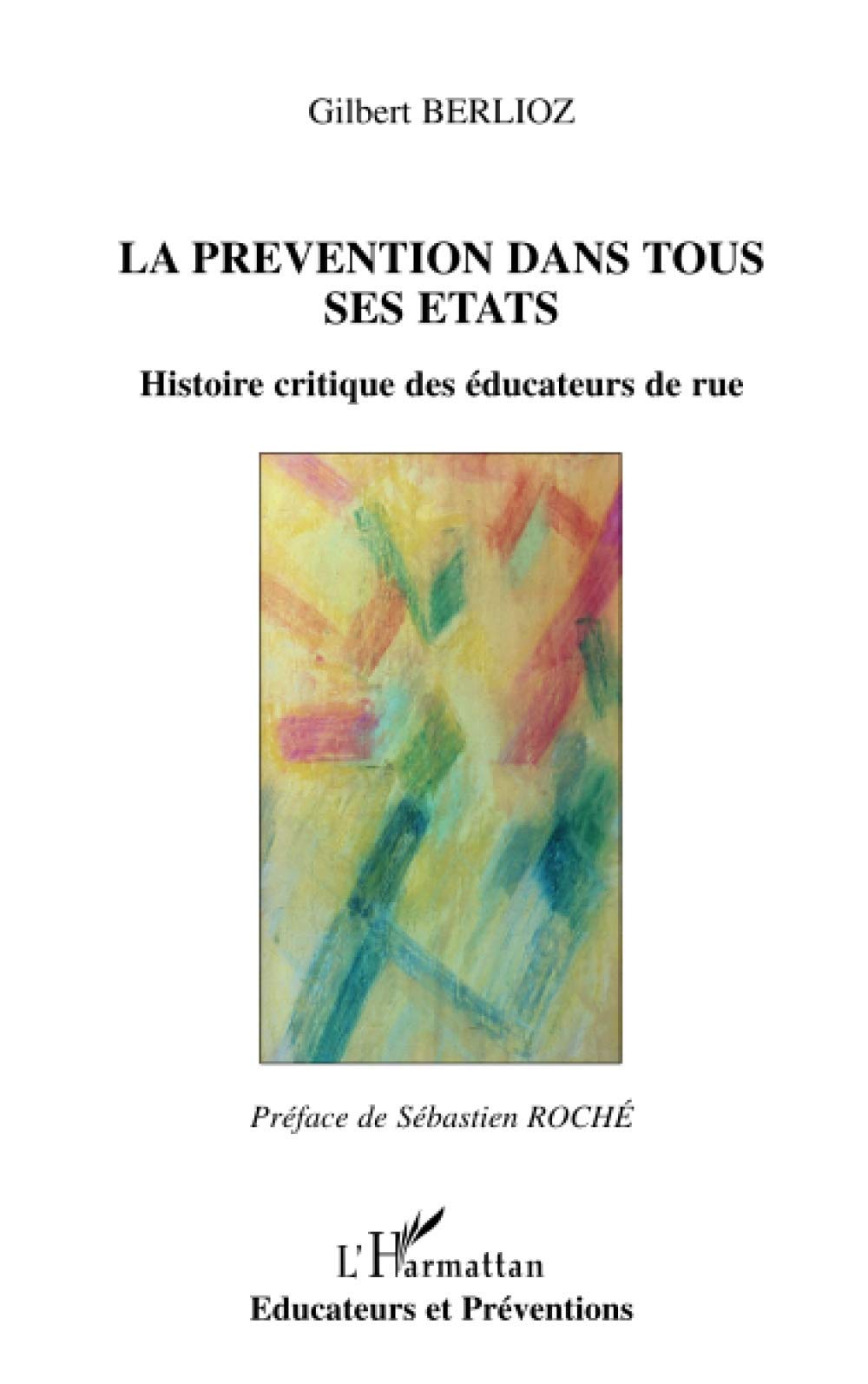 LA PRÉVENTION DANS TOUS SES ÉTATS: Histoire critique des éducateurs de rue Law