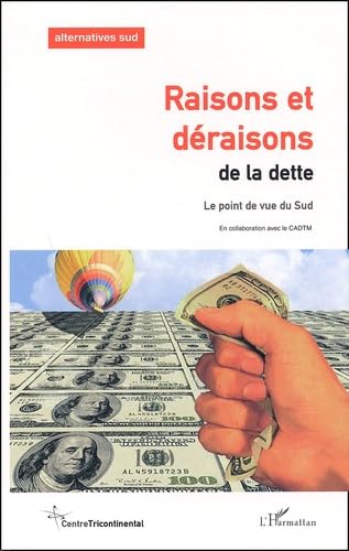 Raisons et déraisons de la dette. Le point de vue du Sud: Le point de vue du Sud - Alternatives Sud Vol. IX (2002), n° 2-3 Social Sciences