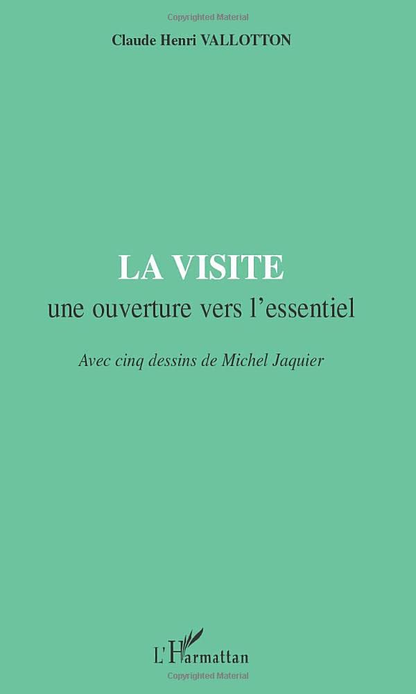 LA VISITE une ouverture vers l'essentiel Religion & Esotericism