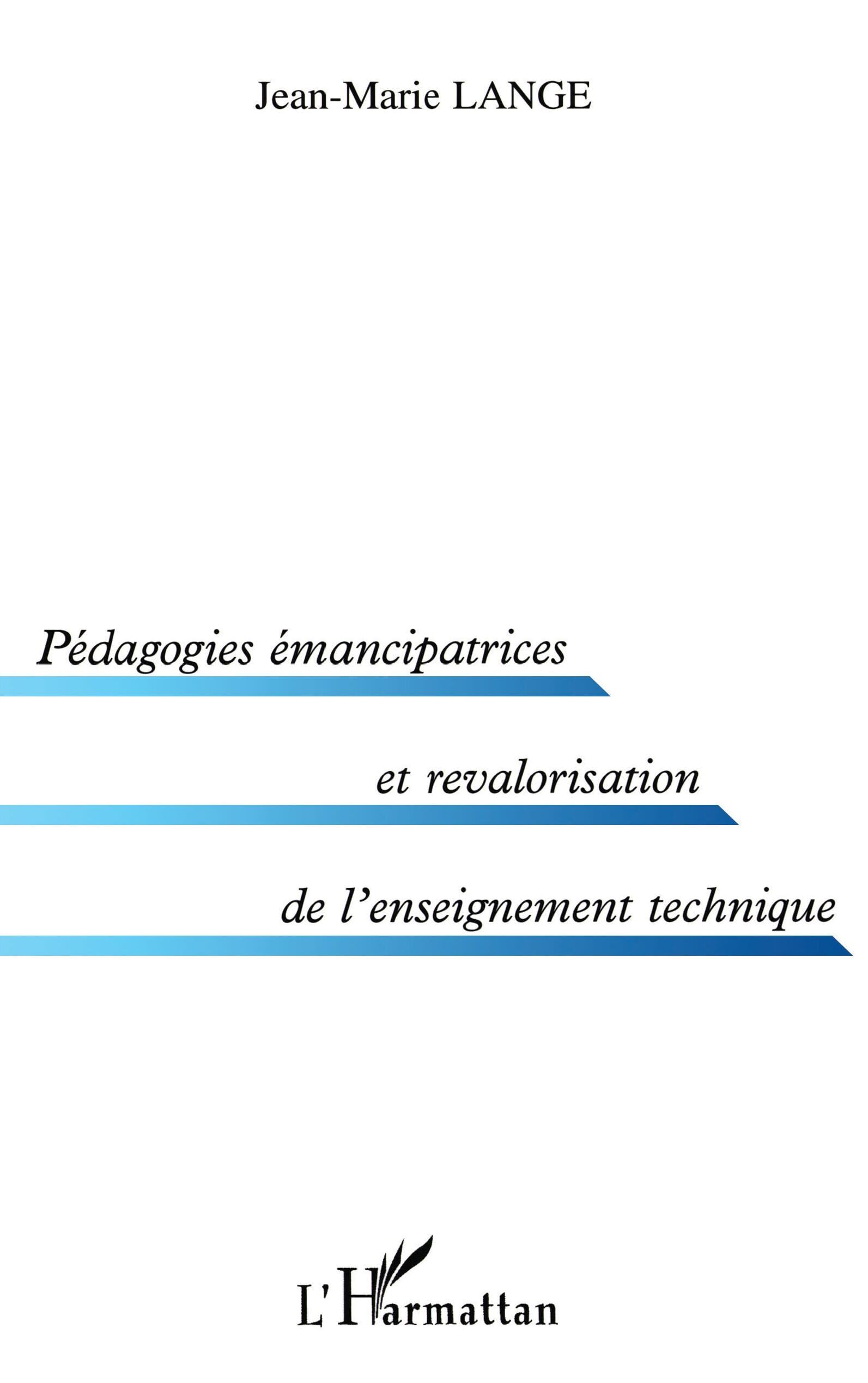 Pédagogies émancipatrices et revalorisation de l'enseignement technique book