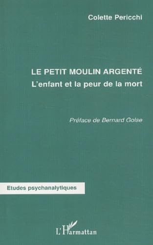Le moulin argenté. L'enfant et la peur de la mort book
