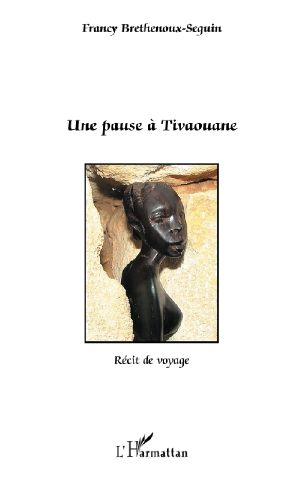 UNE PAUSE À TIVAOUANE: Récit de voyage Contemporary literature