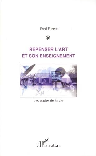 Repenser l'art et son enseignement. Les écoles de la vie book