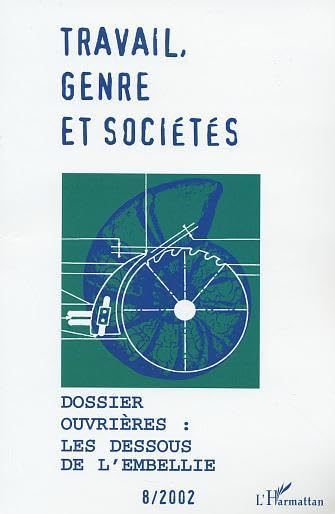 Travail, genre et sociétés N° 8/2002 : Ouvrières : les dessous de l'embellie Social Sciences