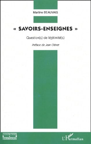 Savoirs-enseignes. Question(s) de légitimité(s) book
