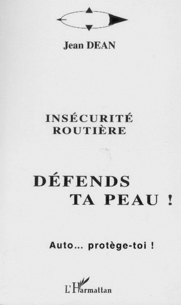 Insécurité routière : défends ta peau ! Auto... protège-toi ! book