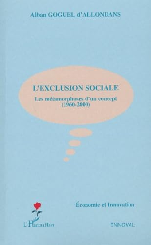 L'EXCLUSION SOCIALE: Les métamorphoses d'un concept (1960-2000) book