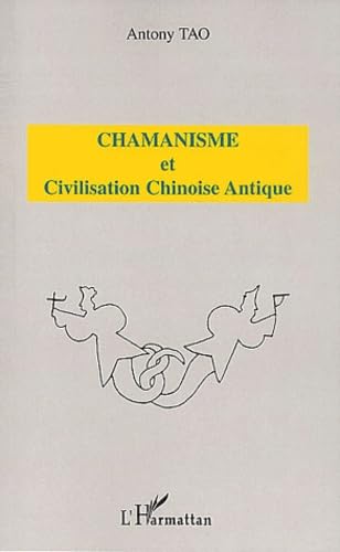 Chamanisme et civilisation chinoise antique book