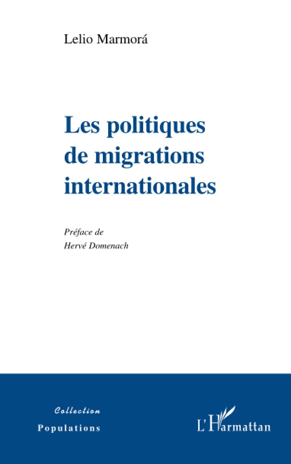 LES POLITIQUES DE MIGRATIONS INTERNATIONALES book