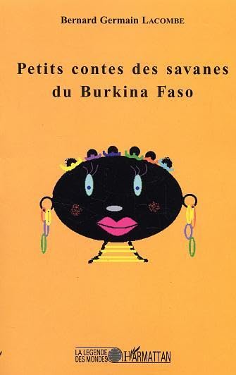 Petis contes des savanes du Burkina Faso Fairy Tales & Legends
