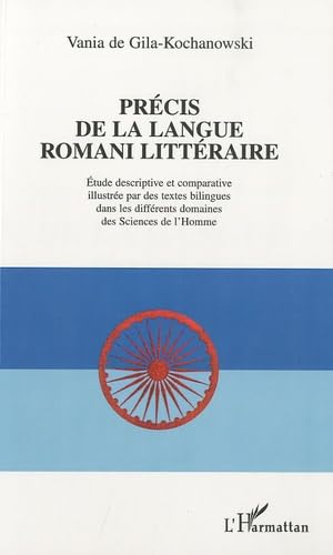 Précis de la langue romani littérature : Etude descriptive et comparative illustrée par des textes bilingues dans les différents domaines des Sciences de l'Homme book