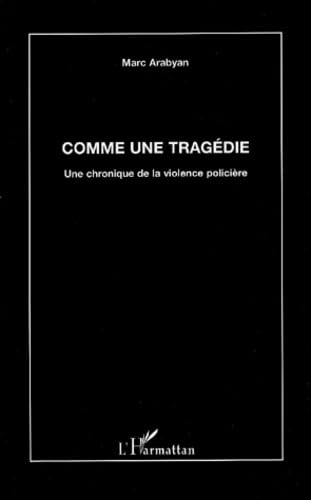 Comme une tragédie. Une chronique de la violence policière book