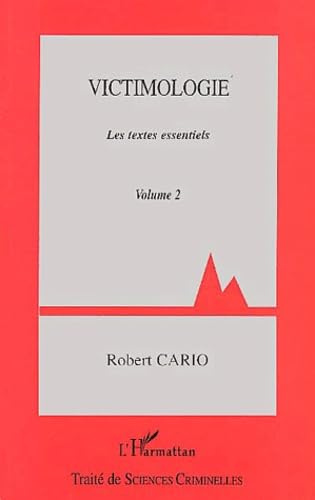 Victimologie : Volume 2, Les textes essentiels Law