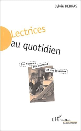 Lectrices au quotidien : Femmes et presse quotidienne : la dissension book
