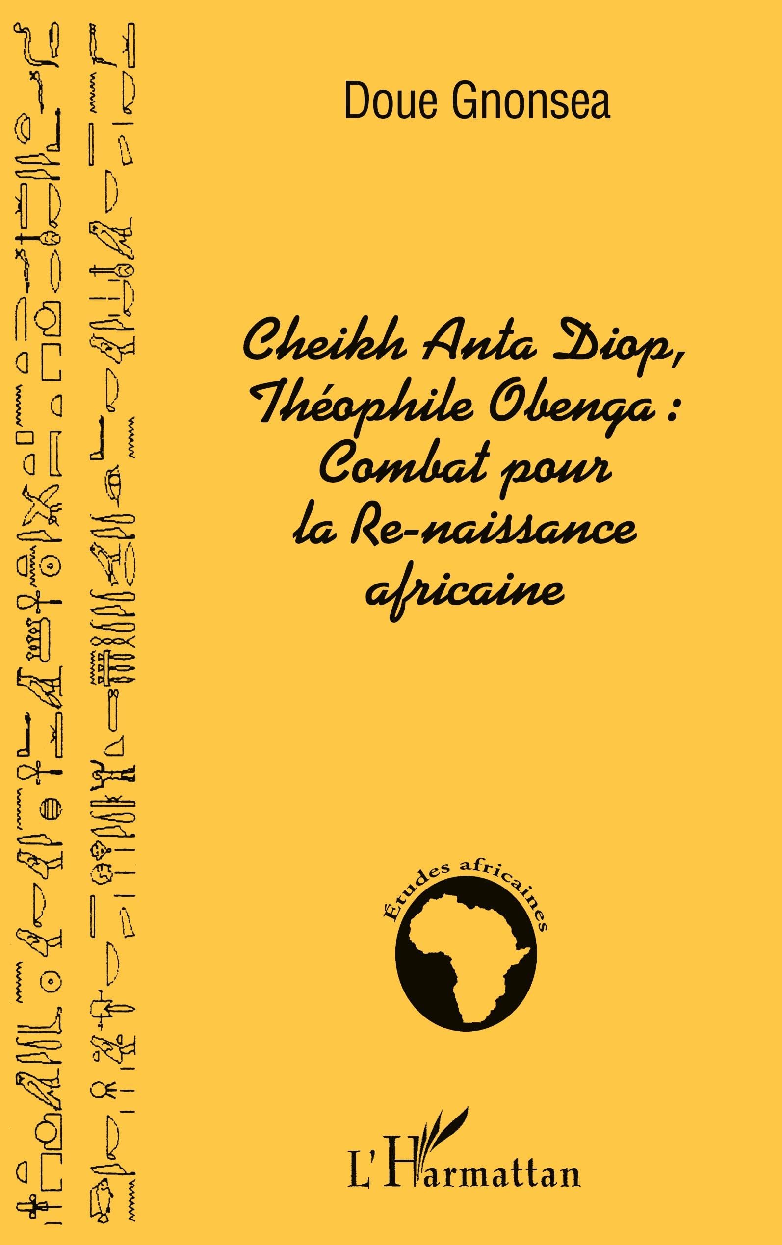 Cheikh Anta Diop, Théophile Obenga: combat pour la Re-naissance africaine Politics & History