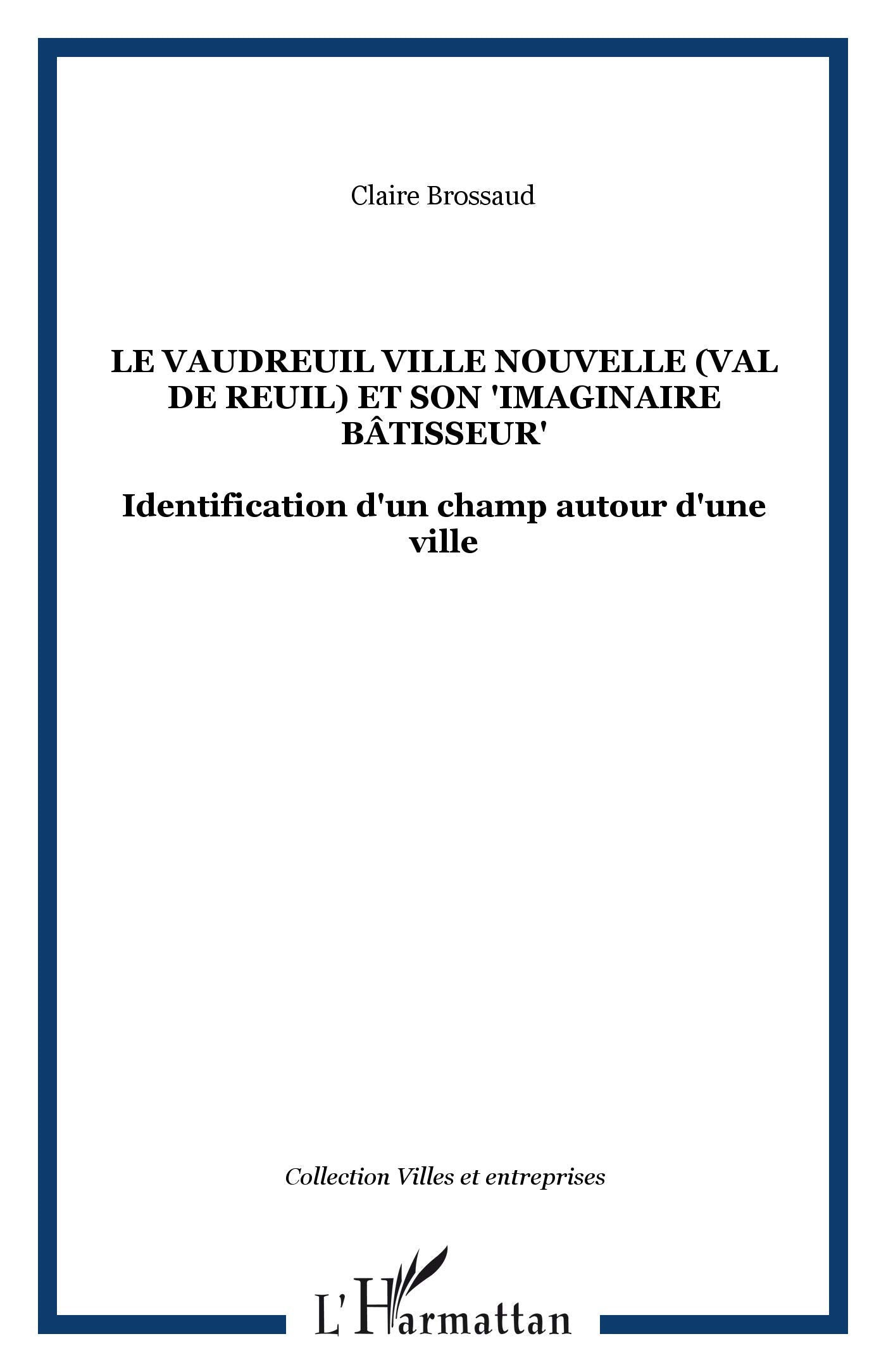 Le Vaudeuil Ville Nouvelle (Val de Reuil) et son : Identification d'un champ autour d'une ville book