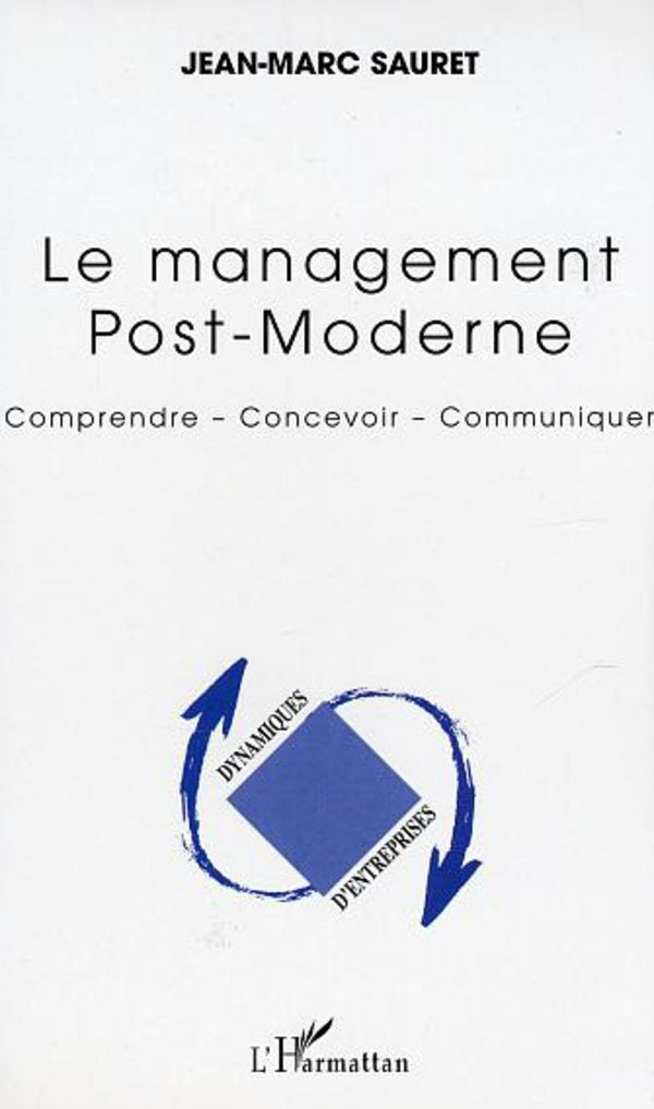 Le management post-moderne : Comprendre, concevoir, communiquer book