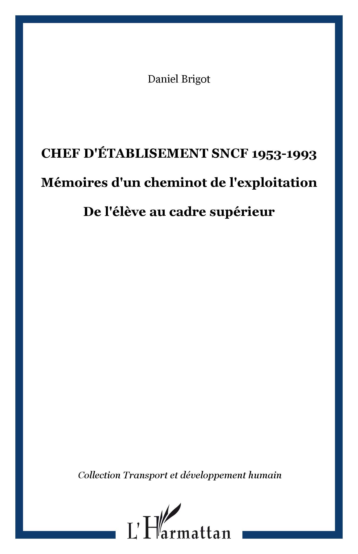 Chef d'Etablissement 1953-1993. Memoires d'un Cheminot book