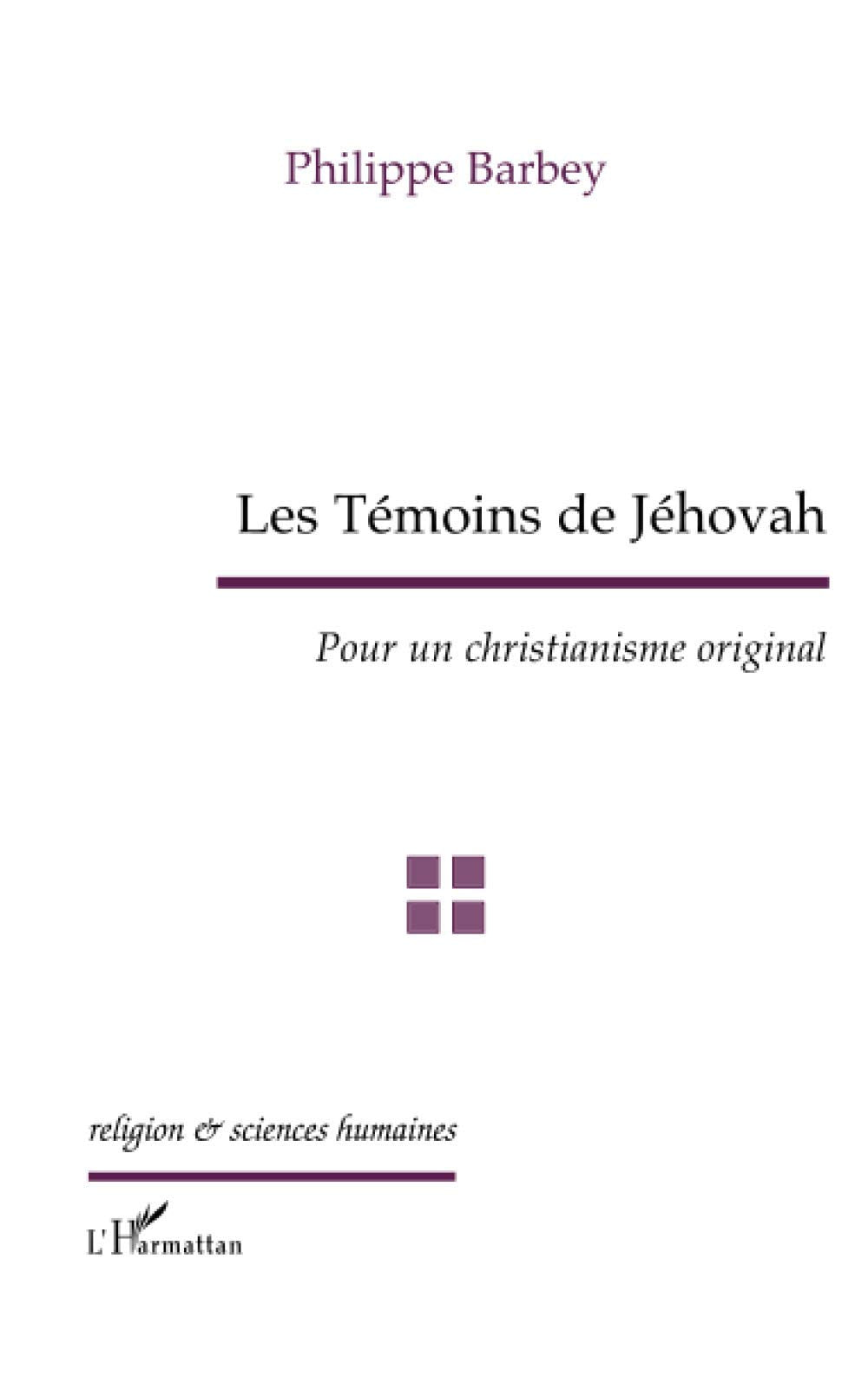 Les témoins de Jehovah: Pour un christianisme original book