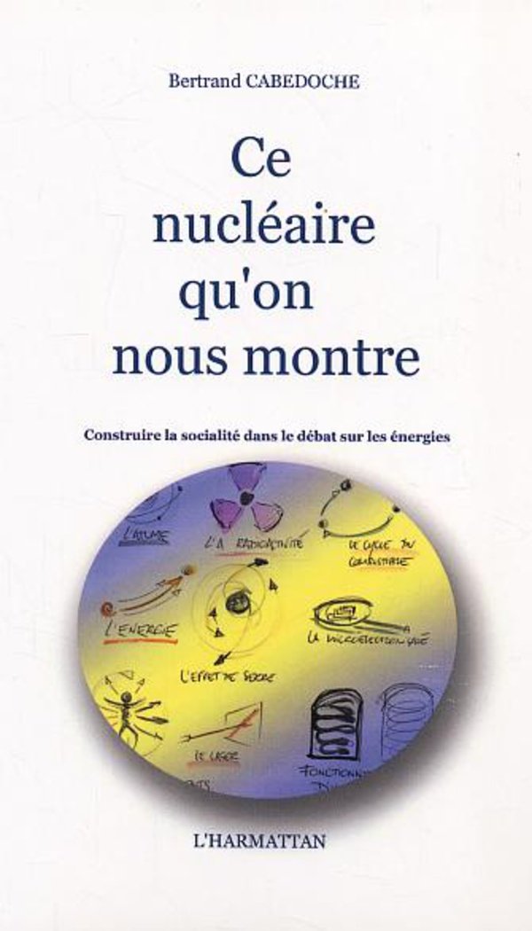 Ce nucléaire qu'on nous montre. : Construire la socialité dans le débat sur les énergies book
