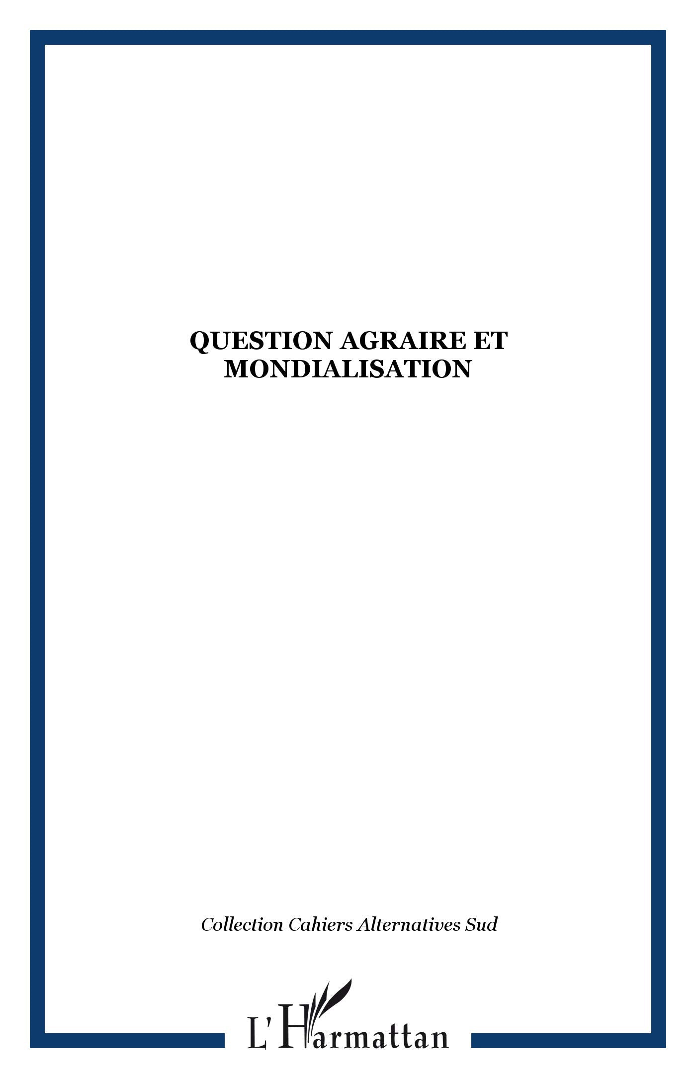 Les cahiers alternatives sud N°9: Question agraire et mondialisation. book