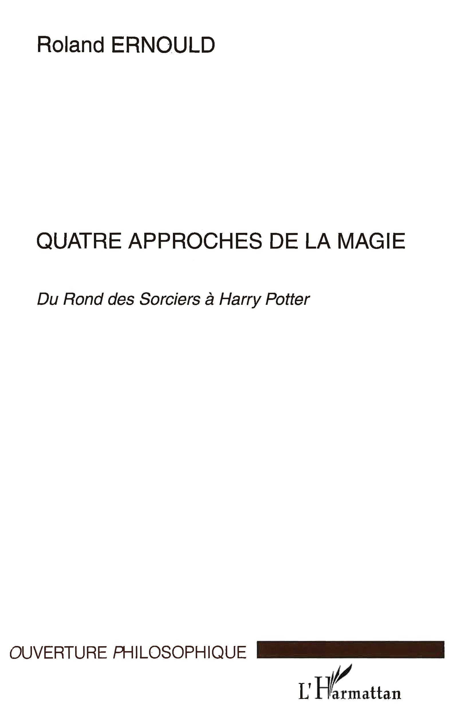 Quatre approches de la magie: Du Rond des Sorciers à Harry Potter book