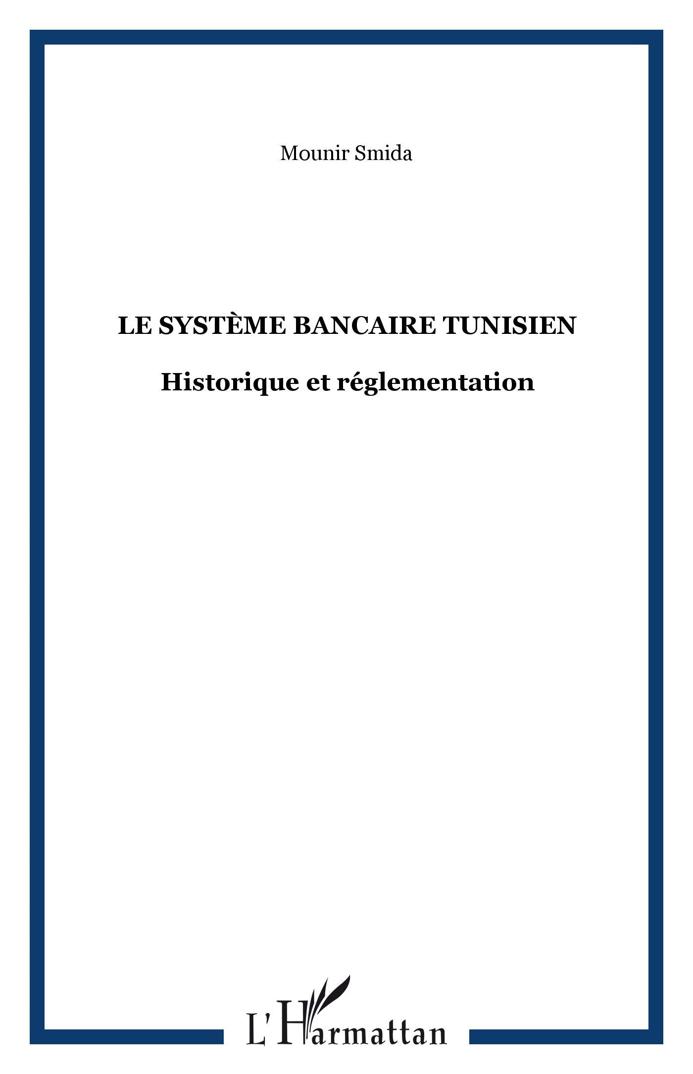Le système bancaire tunisien : historique et réglementation book