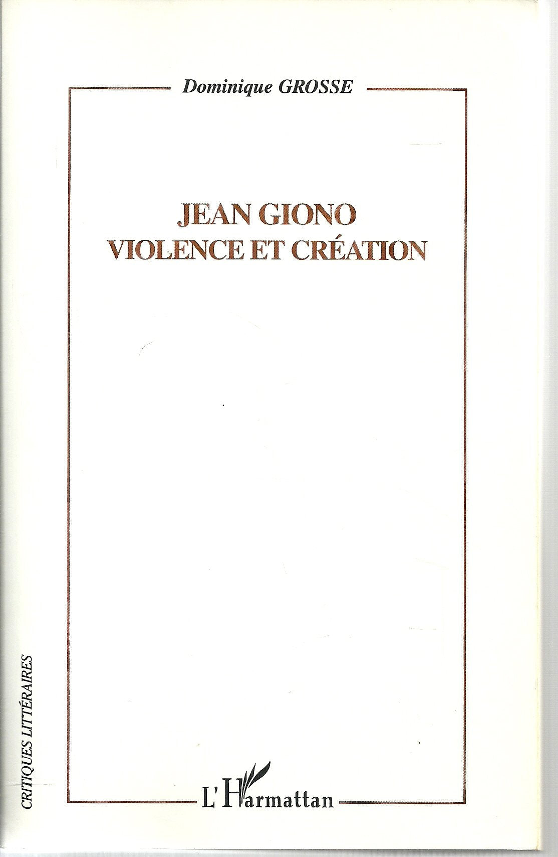 Jean Giono, Violence et création book