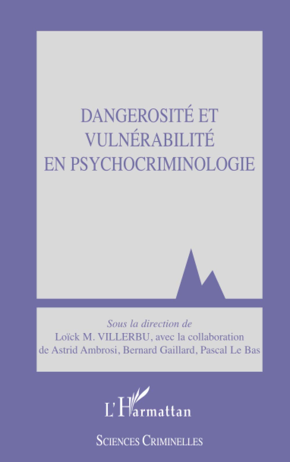 Dangerosité et vulnérabilité en psychocriminologie Law