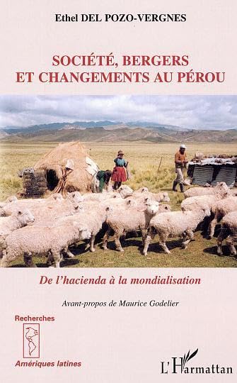 Société, bergers et changements au Pérou: de l'hacienda à la mondialisation book