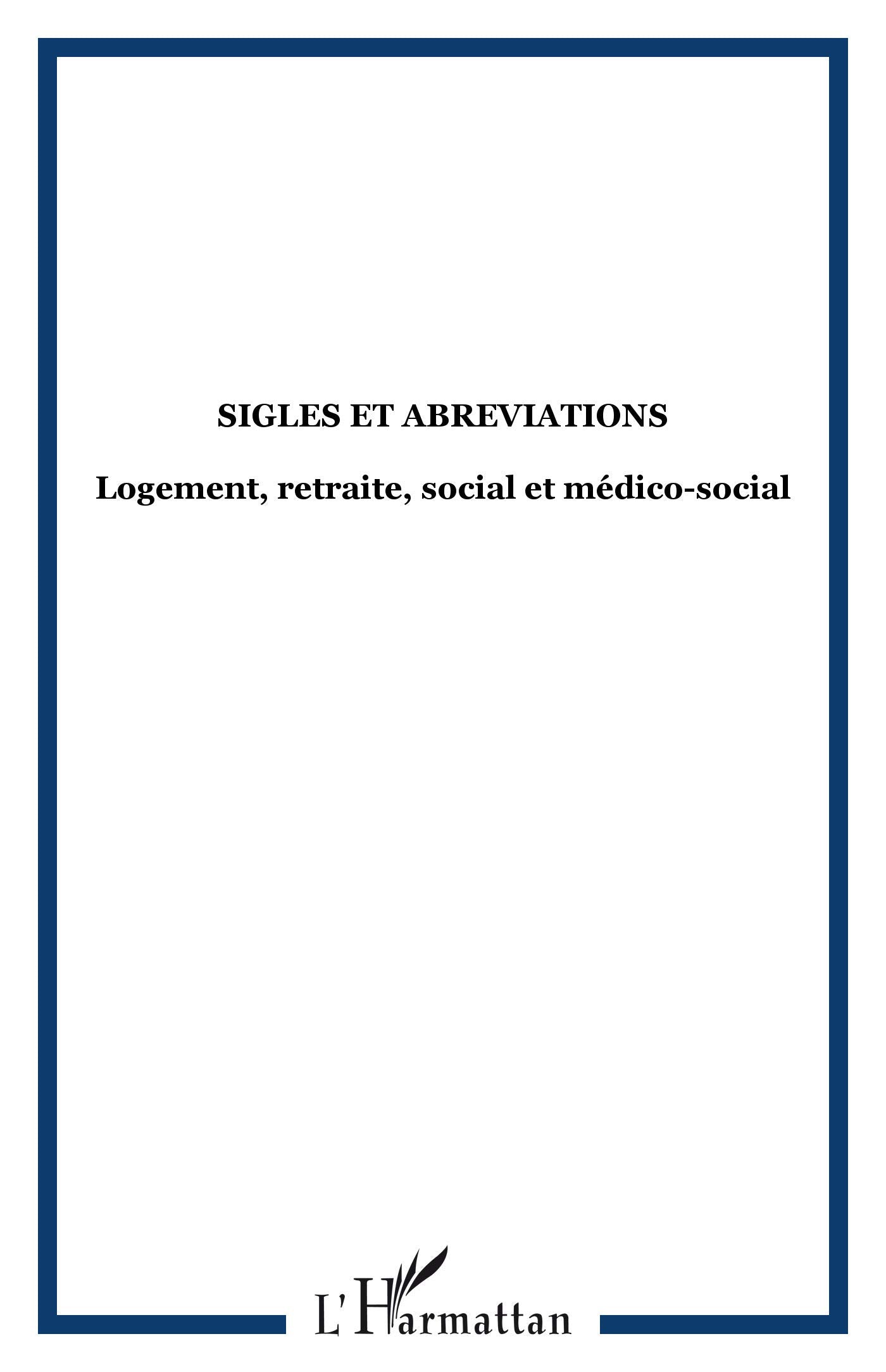 Sigles et abréviations, logement, retraites social et médico-social book