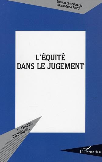 L'équité dans le jugement : Actes du colloque de Montpellier organisé par le CERCoP, les 3 et 4 novembre 2000 book