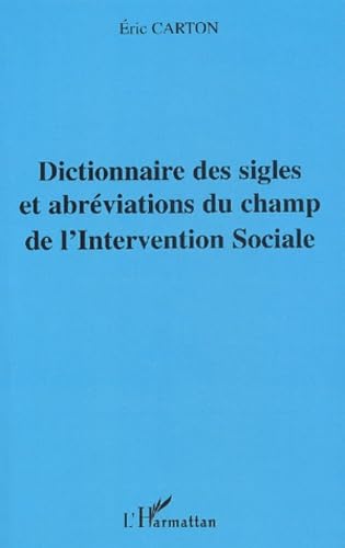 Dictionnaire des sigles et abréviations du champ de l'Intervention Sociale book