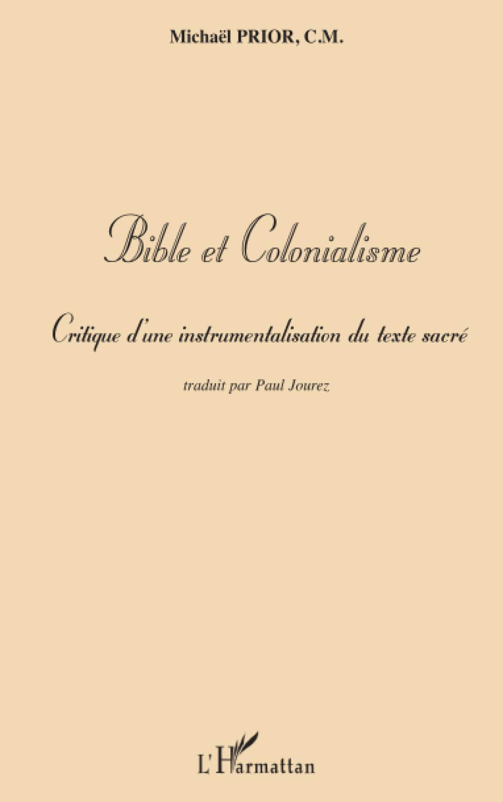 Bible et Colonialisme: Critique d'une instrumentalisation du texte sacré Religion & Esotericism