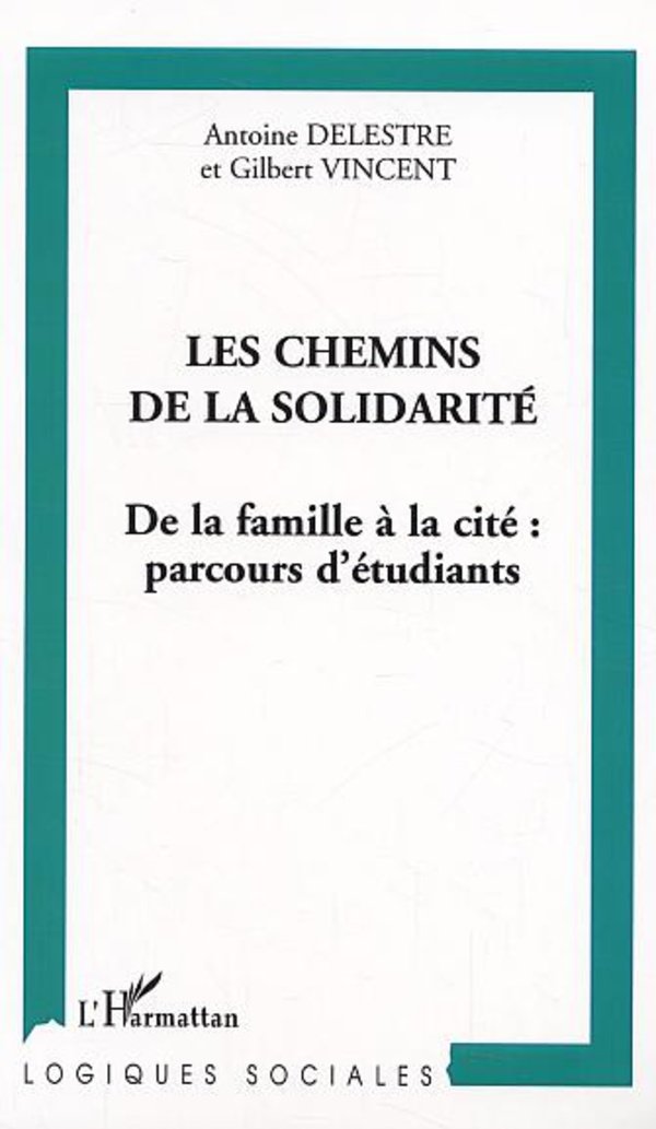 Les chemins de la solidarité : De la famille à la cité : parcours d'étudiants Social Sciences