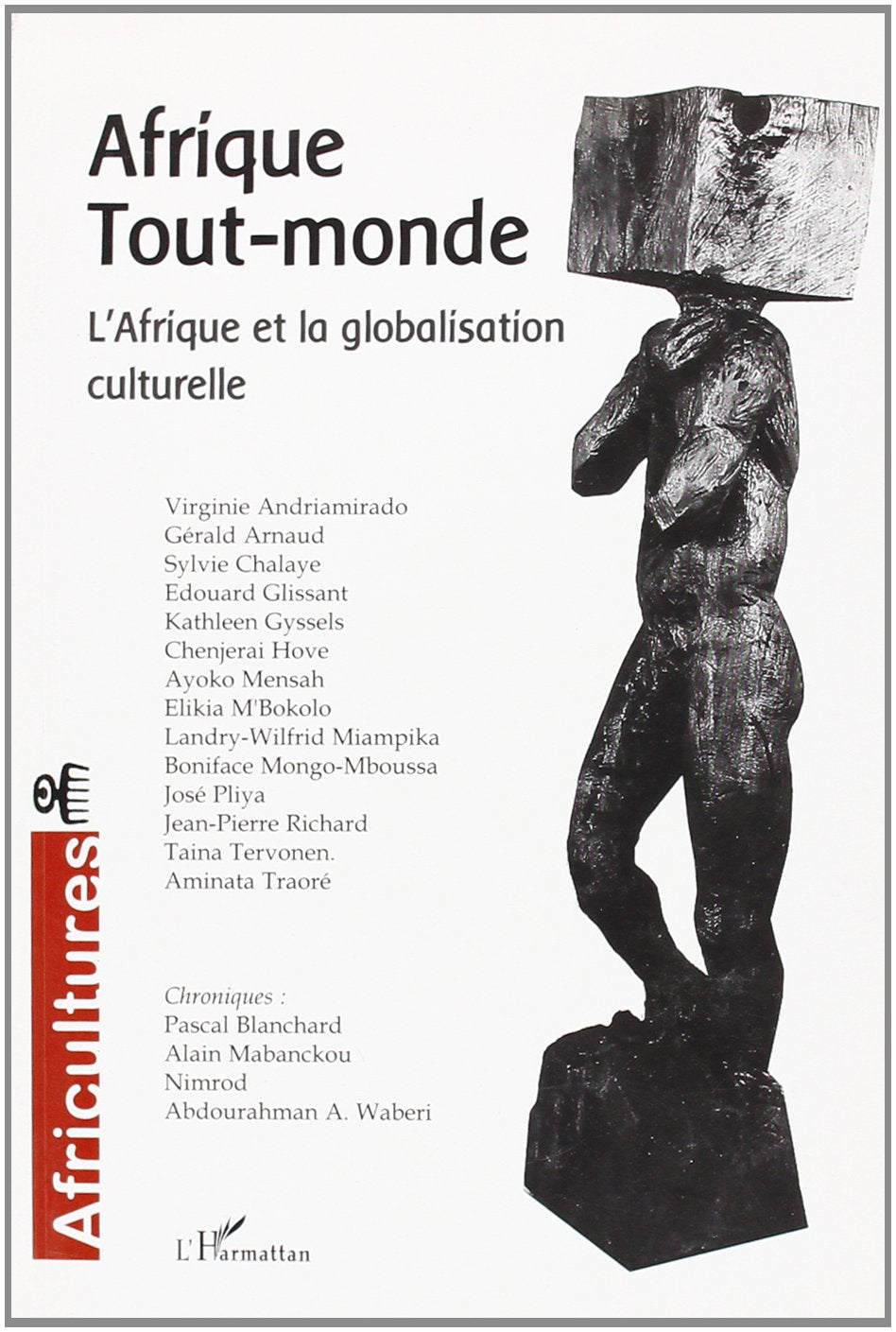 Africultures n°54 : Afrique-tout monde : l'Afrique et la globalisation book