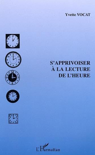 S'apprivoiser à la lecture de l'heure Foreign Languages ​​& Dictionaries