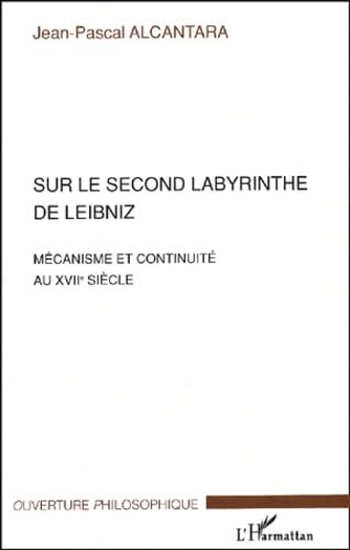 Sur le Second Labyrinthe de Leibniz : Mécanisme et continuité au XVIIème siècle book