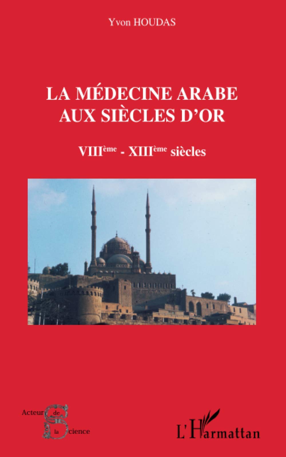 La médecine arabe aux siècles d'or VIIè-XIIIè siècle Film, Art & Culture