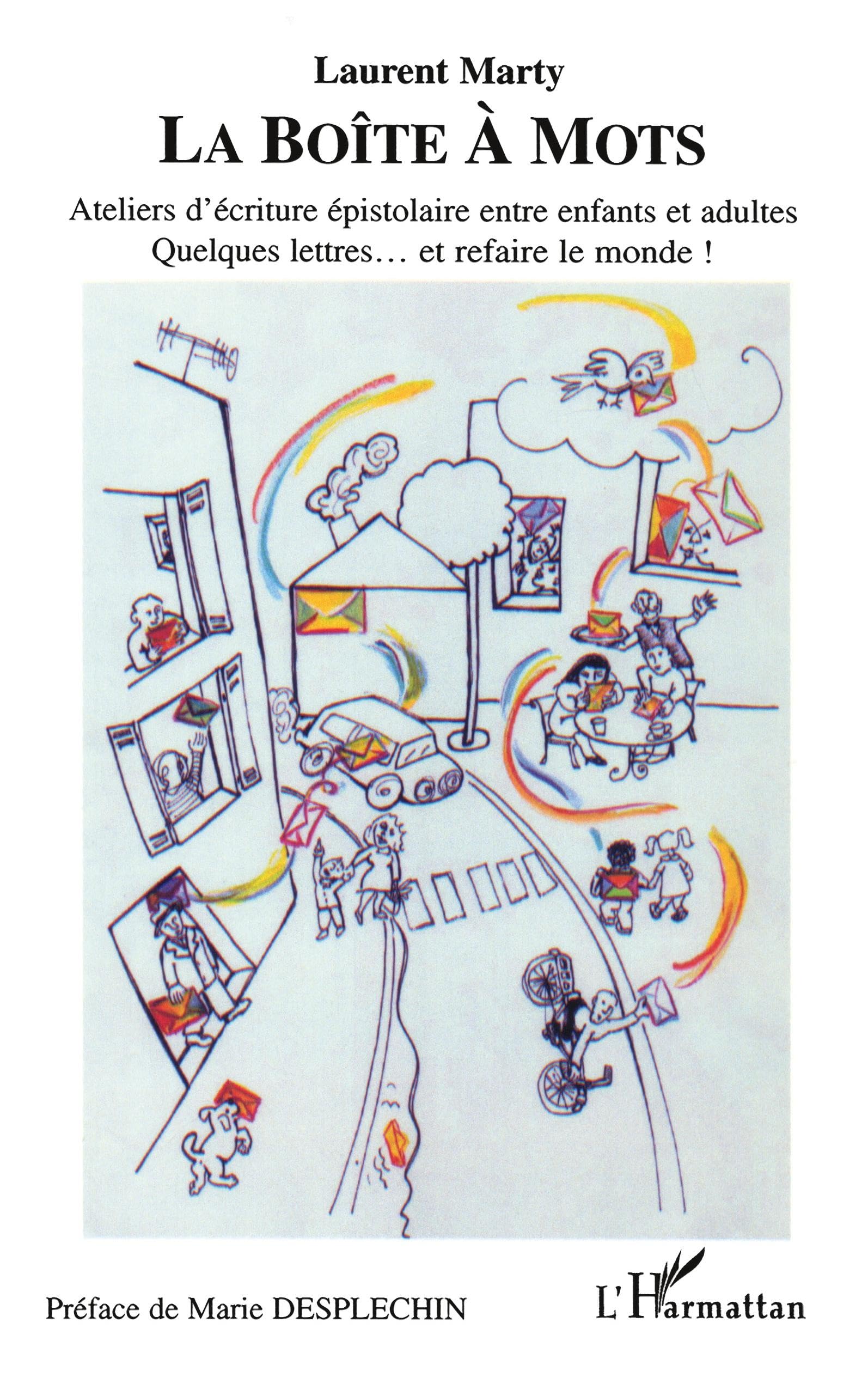 La boîte à mots : Ateliers d' écriture épistolaire entre enfants et adultes Quelques lettres...et refaire le monde ! book