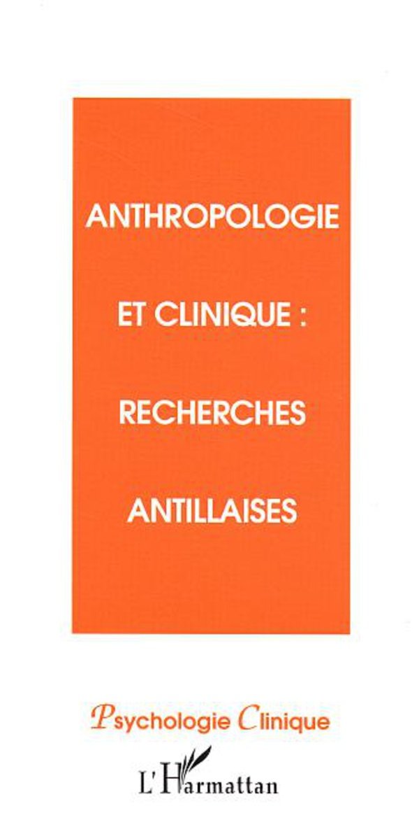 Anthropologie et clinique - Recherches antillaises Psychology