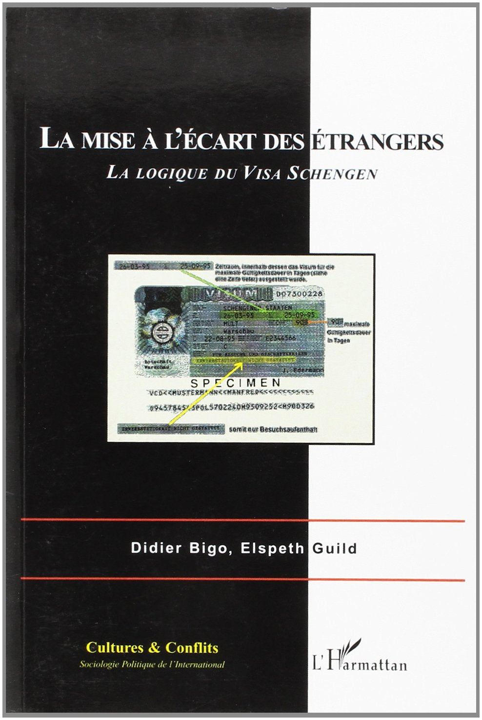 La mise à l'écart des étrangers : la logique du visa Schengen book