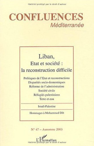 Confluences Méditerranée, N° 47 Automne 2003 : Liban, Etat et société : la reconstruction book