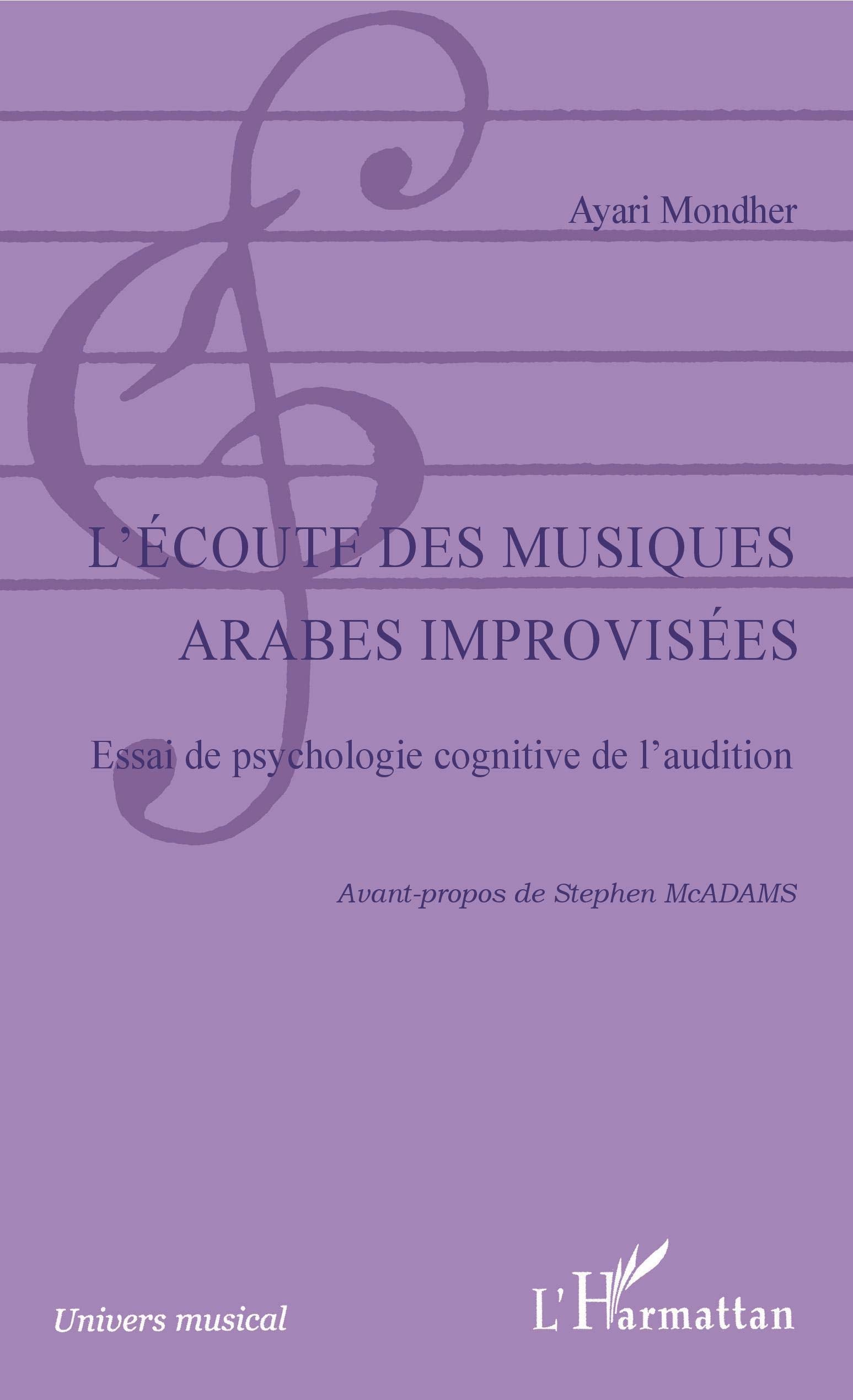 L'écoute des musiques arabes improvisées: Essai de psychologie cognitive de l'audition book