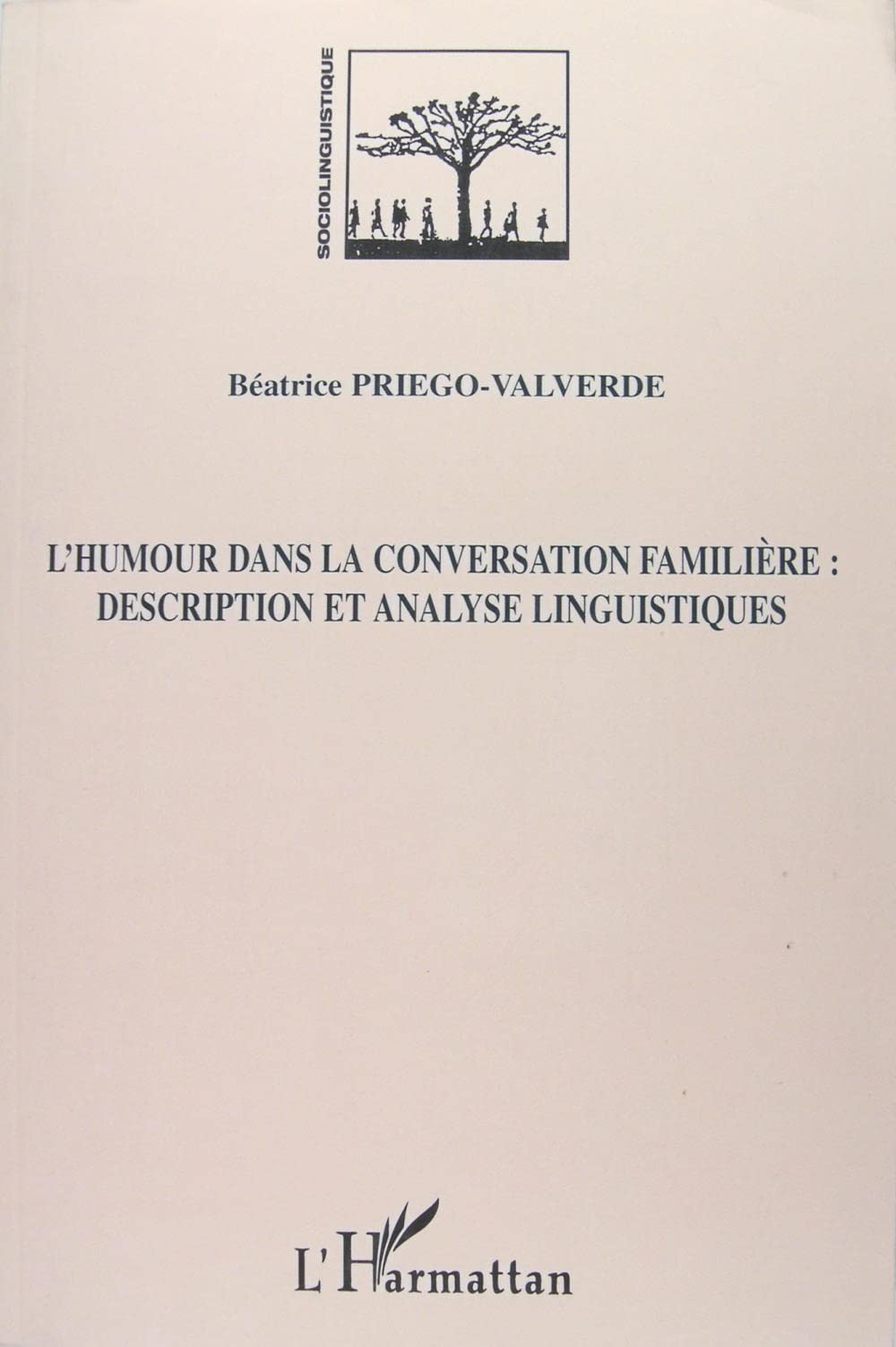 L'humour dans la conversation familière : Description et analyse linguistiques book