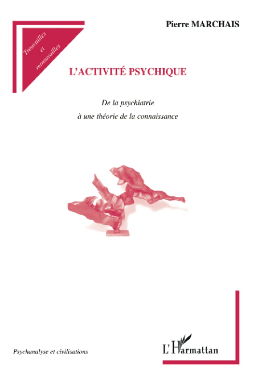 L'Activité psychique: De la psychiatrie à une théorie de la connaissance book