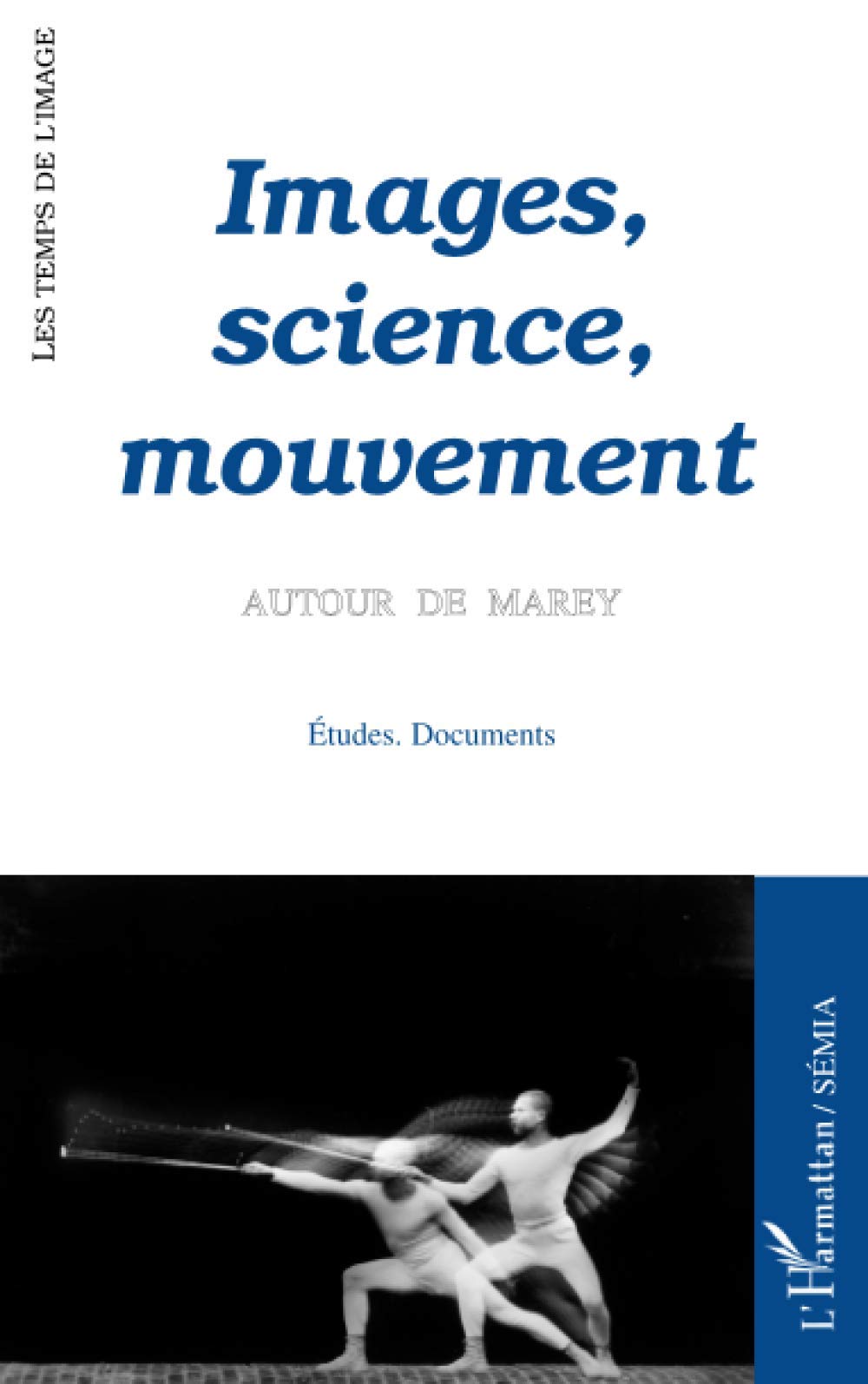 Images, sciences, mouvement: Autour de Marey book